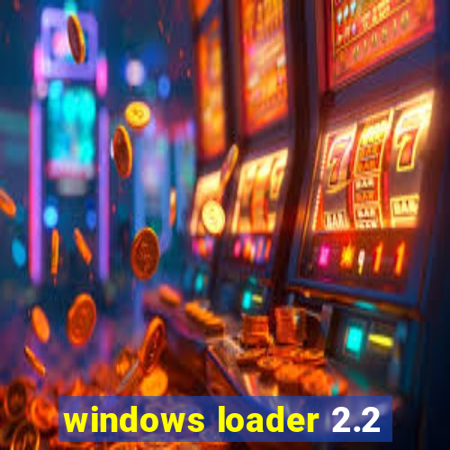 windows loader 2.2